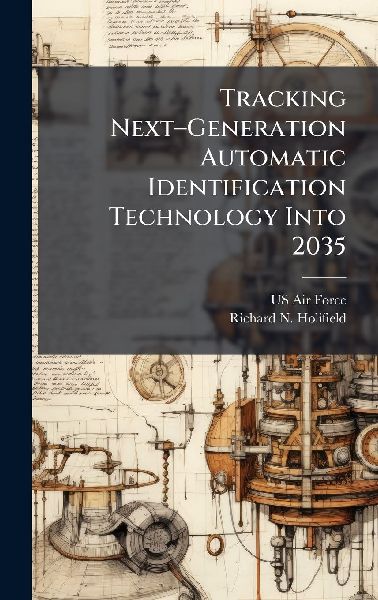 Tracking Nextâ&#128;"Generation Automatic Identification Technology Into 2035