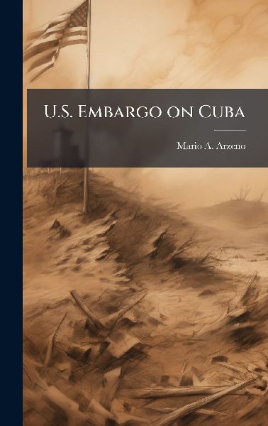 U.S. Embargo on Cuba