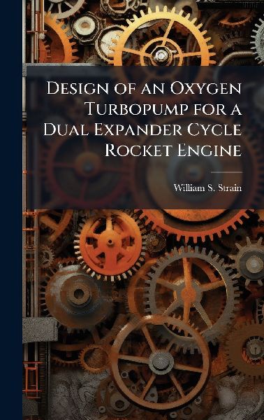 Design of an Oxygen Turbopump for a Dual Expander Cycle Rocket Engine