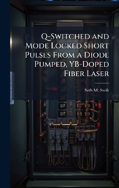 Q-Switched and Mode Locked Short Pulses From a Diode Pumped, YB-Doped Fiber Laser