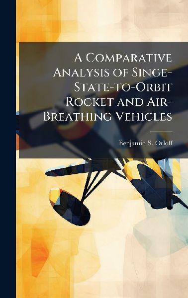 A Comparative Analysis of Singe-State-to-Orbit Rocket and Air-Breathing Vehicles