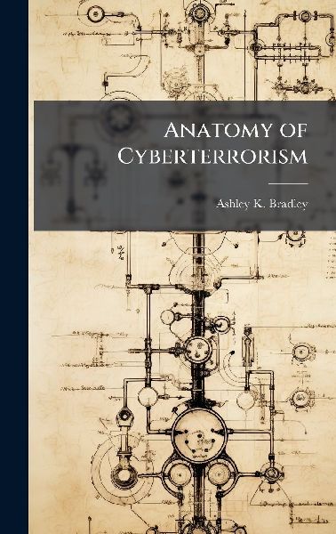 Anatomy of Cyberterrorism