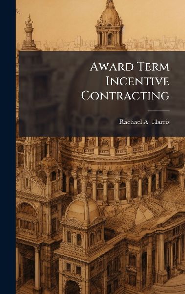 Award Term Incentive Contracting