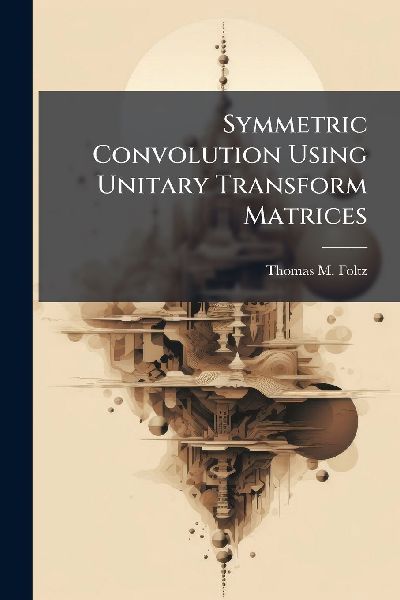 Symmetric Convolution Using Unitary Transform Matrices