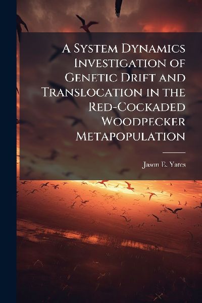 A System Dynamics Investigation of Genetic Drift and Translocation in the Red-Cockaded Woodpecker Metapopulation