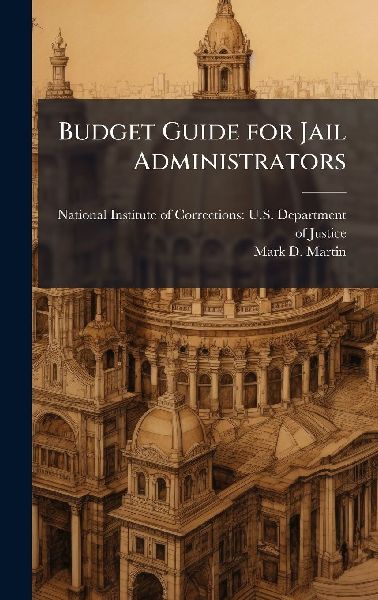 Budget Guide for Jail Administrators