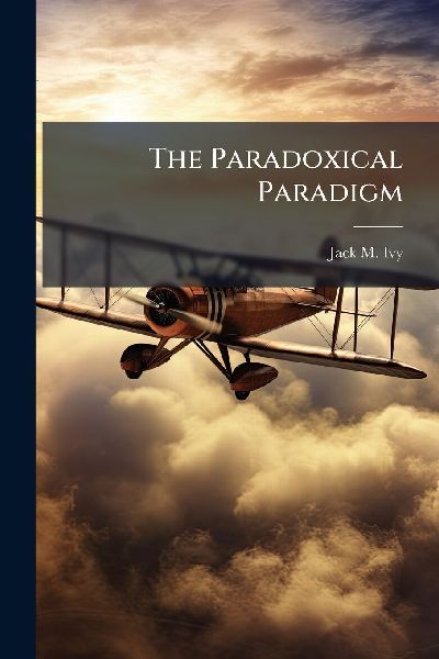 The Paradoxical Paradigm