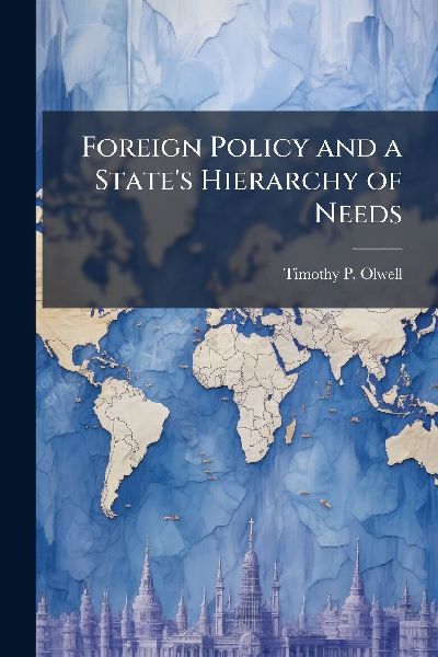 Foreign Policy and a State's Hierarchy of Needs