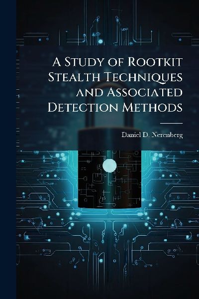 A Study of Rootkit Stealth Techniques and Associated Detection Methods