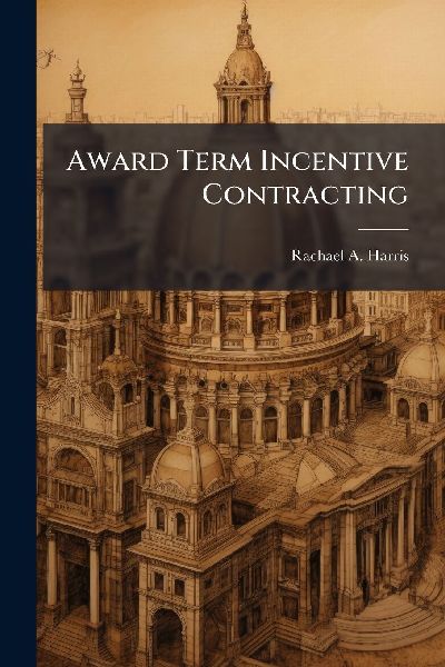 Award Term Incentive Contracting