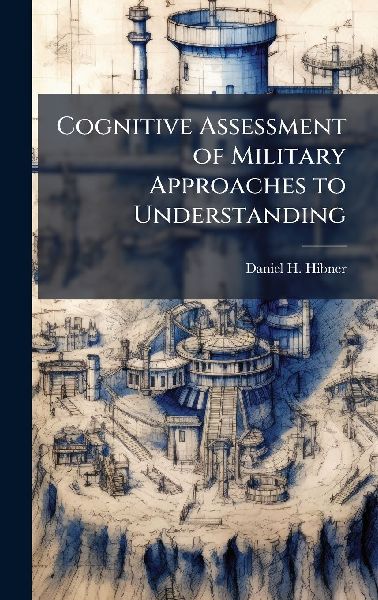 Cognitive Assessment of Military Approaches to Understanding
