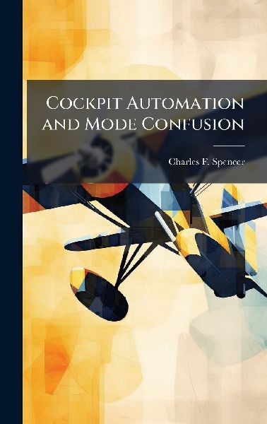 Cockpit Automation and Mode Confusion