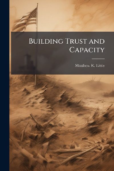 Building Trust and Capacity