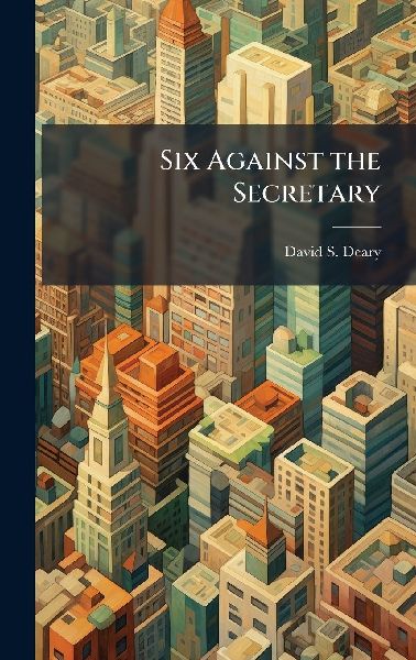 Six Against the Secretary