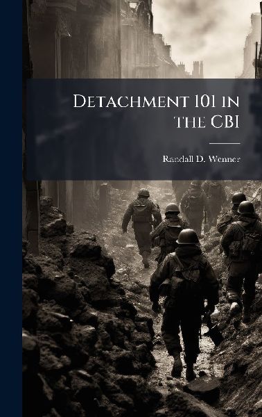 Detachment 101 in the CBI