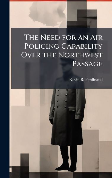 The Need for an Air Policing Capability Over the Northwest Passage