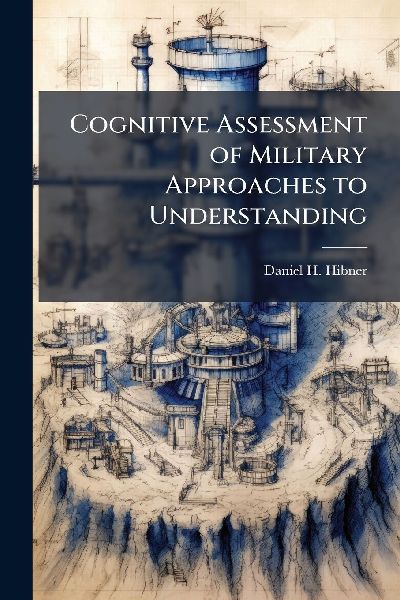 Cognitive Assessment of Military Approaches to Understanding