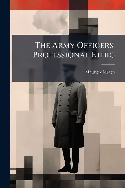 The Army Officers' Professional Ethic