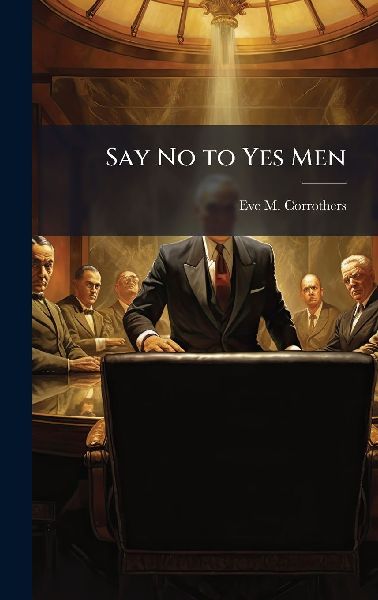 Say No to Yes Men