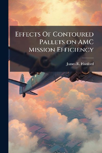 Effects Of Contoured Pallets on AMC Mission Efficiency