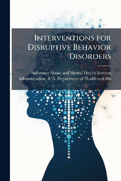 Interventions for Disruptive Behavior Disorders
