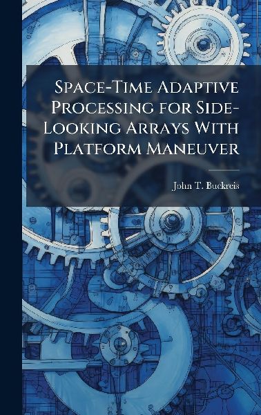 Space-Time Adaptive Processing for Side-Looking Arrays With Platform Maneuver