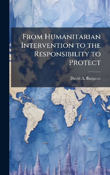 From Humanitarian Intervention to the Responsibility to Protect