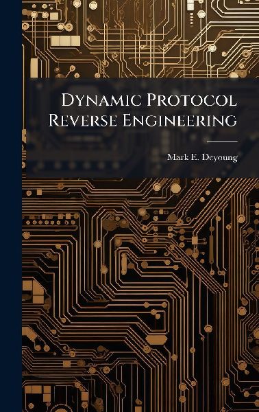 Dynamic Protocol Reverse Engineering