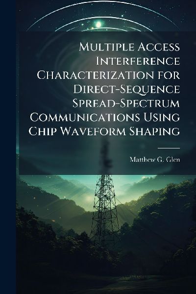 Multiple Access Interference Characterization for Direct-Sequence Spread-Spectrum Communications Using Chip Waveform Shaping