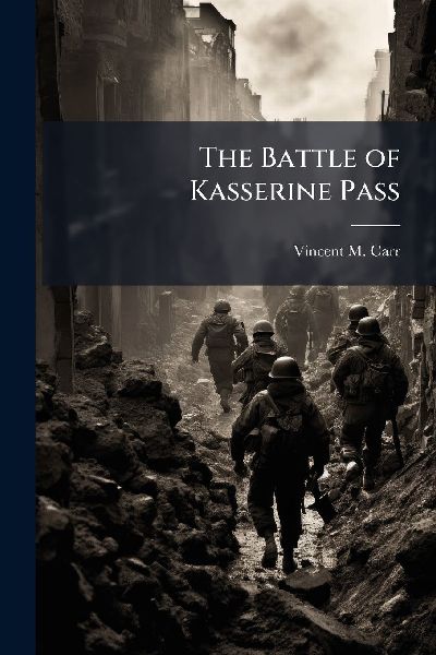 The Battle of Kasserine Pass