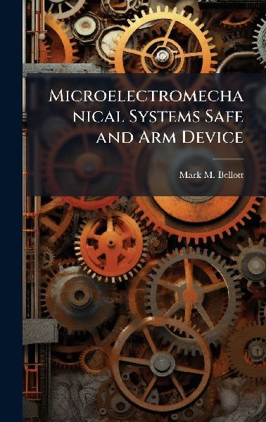 Microelectromechanical Systems Safe and Arm Device