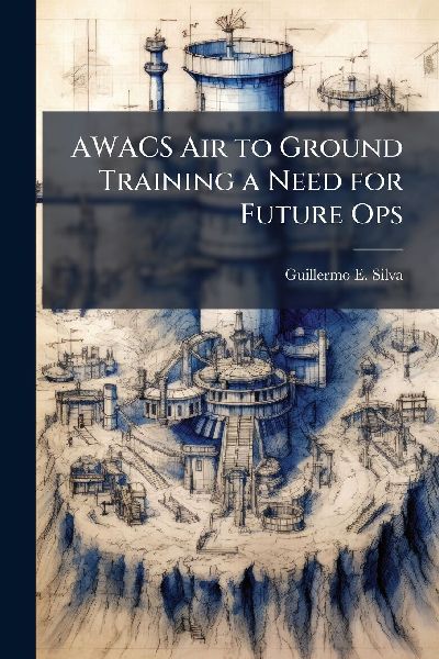 AWACS Air to Ground Training a Need for Future Ops