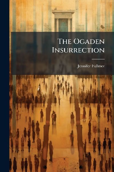 The Ogaden Insurrection