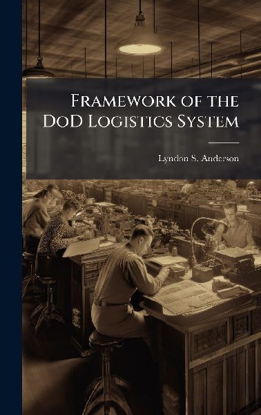 Framework of the DoD Logistics System