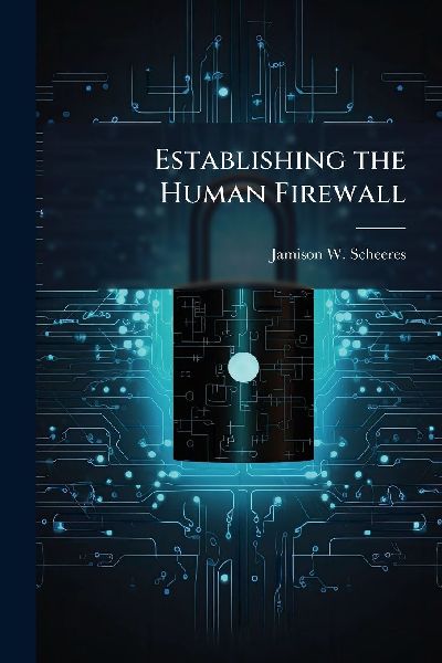 Establishing the Human Firewall