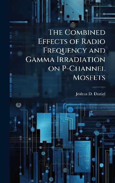 The Combined Effects of Radio Frequency and Gamma Irradiation on P-Channel Mosfets