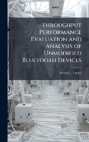 Throughput Performance Evaluation and Analysis of Unmodified Bluetooth Devices