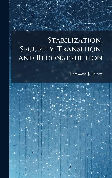 Stabilization, Security, Transition, and Reconstruction