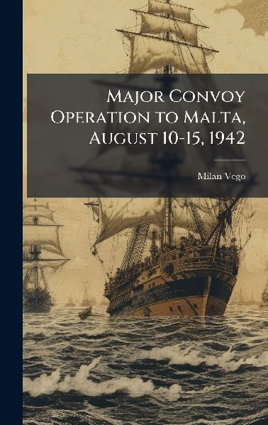 Major Convoy Operation to Malta, August 10-15, 1942