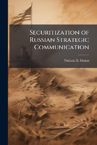 Securitization of Russian Strategic Communication