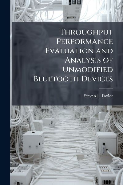 Throughput Performance Evaluation and Analysis of Unmodified Bluetooth Devices