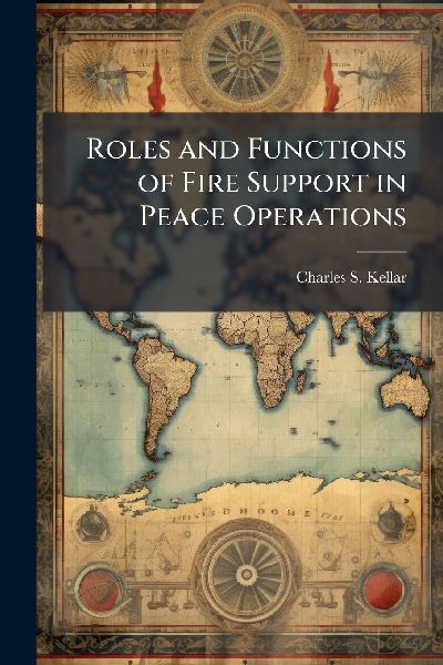 Roles and Functions of Fire Support in Peace Operations