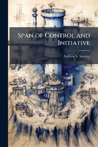 Span of Control and Initiative