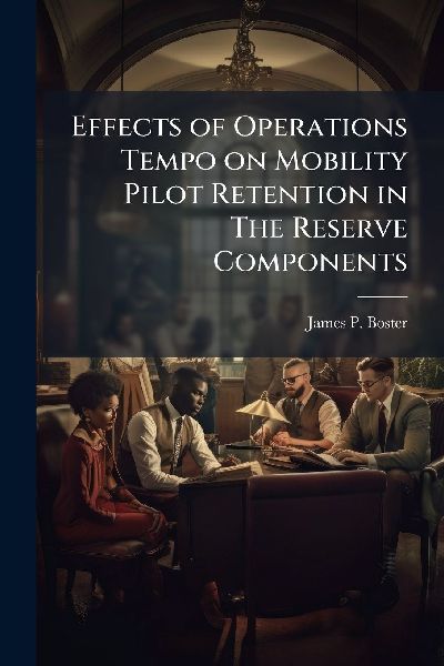 Effects of Operations Tempo on Mobility Pilot Retention in The Reserve Components