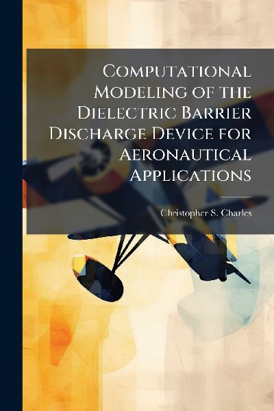 Computational Modeling of the Dielectric Barrier Discharge Device for Aeronautical Applications