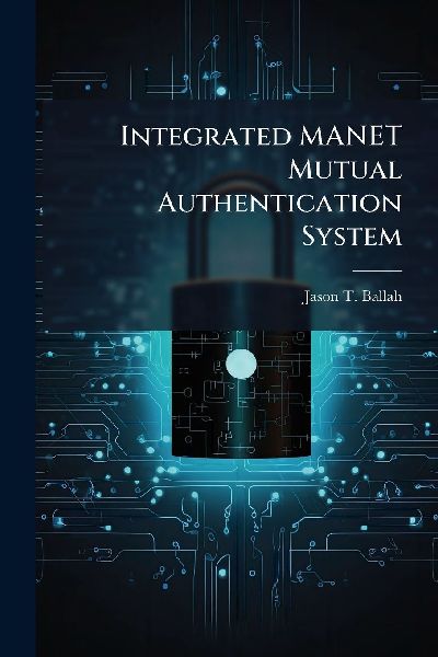 Integrated MANET Mutual Authentication System