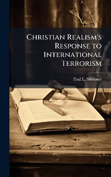 Christian Realism's Response to International Terrorism