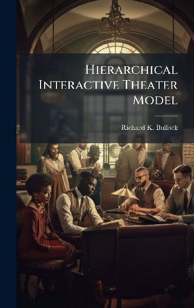 Hierarchical Interactive Theater Model