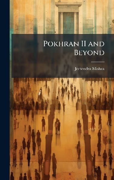 Pokhran II and Beyond