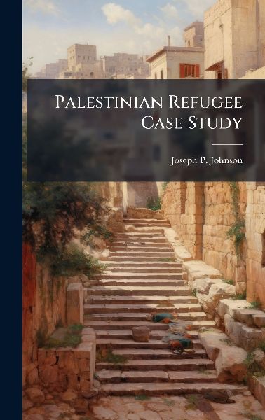 Palestinian Refugee Case Study